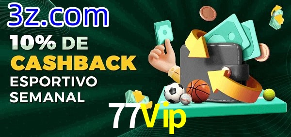 10% de bônus de cashback na 77Vip